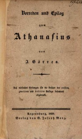 Vorreden und Epilog zum Athanasius : auf vielfaches Verlangen für die Besitzer der ersten, zweiten und dritten Auflage besonders abgedruckt