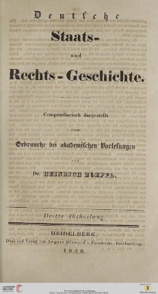 3: Deutsche Staats- und Rechts-Geschichte: compendiarisch dargestellt zum Gebrauche bei akademischen Vorlesungen