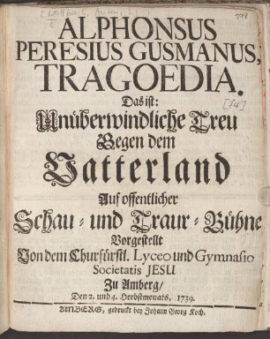 Alphonsus Peresius Gusmanus, Trageodia. Das ist: Unüberwindliche Treu Gegen dem Vatterland