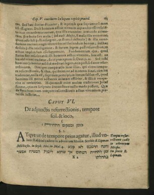 Caput VI. De adiunctis resurrectionis, tempore scil. & loco.