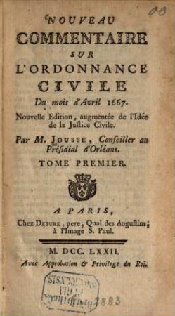 Nouveau commentaire sur l'Ordonnance Civile Du mois d'Avril 1667, 1