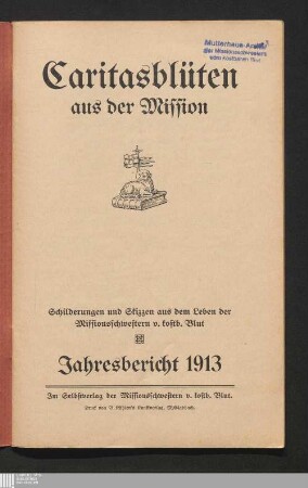 1: Caritasblüten aus der Mission : Schilderungen u. Skizzen aus d. Leben d. Missionsschwestern vom Kostbaren Blut