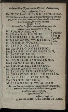 Admodum ... Dn. Nicolao Hunnio ... M. Adamo Helms, M. Johanni Reichio ...