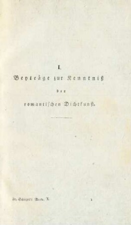 I. Beyträge zur Kenntniß der romantischen Dichtkunst