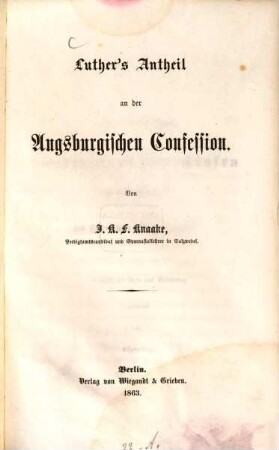 Luther's Antheil an der Augsburgischen Confession