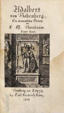 Adalbert von Babenberg, Markgraf in Ostfranken : e. dramat. Gedicht, 1