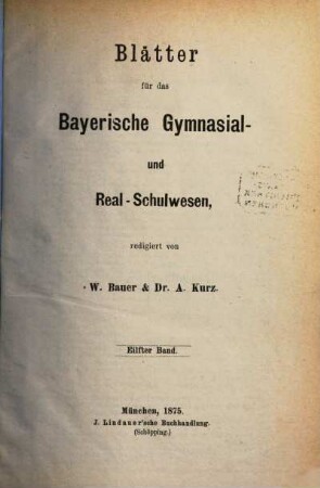 Blätter für das Bayerische Gymnasial- und Realschulwesen, 11. 1875