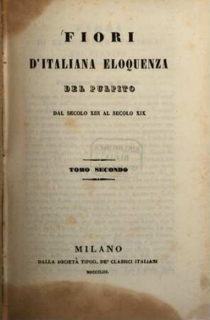 Fiori d'italiana eloquenza del pulpito dal secolo XIII al secolo XIX, 2