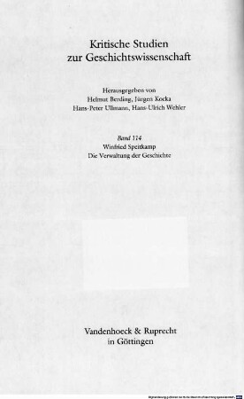 Die Verwaltung der Geschichte : Denkmalpflege und Staat in Deutschland ; 1871 - 1933