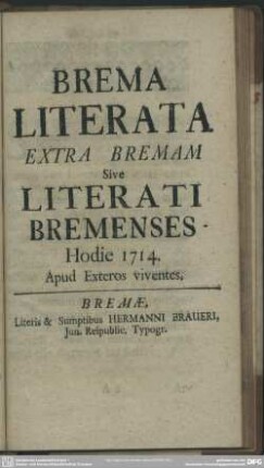 Brema Literata Extra Bremam Sive Literati Bremenses - Hodie 1714. : Apud Exteros viventes