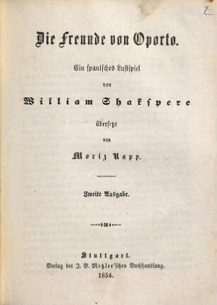 William Shakspere’s dramatische Werke, 5,[1]. Die Freunde von Oporto