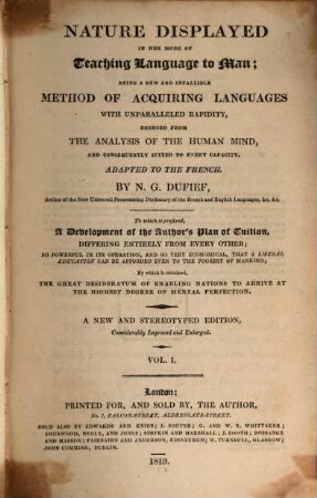 Nature displayed in her mode of teaching language to man : being a new method of acquiring languages with unparalleled rapidity, deduced from the analysis of the human mind, and consequently suited to every capacity ; adapted to the French, 1