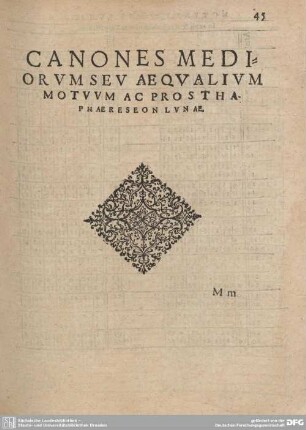 CANONES MEDIORUM SEU AEQUALIUM MOTUUM AC PROSTHAPHAERESEON LUNAE.