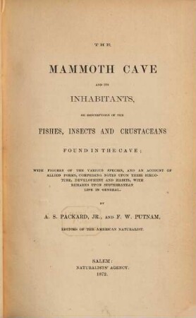The mammoth cave and its inhabitants, or descriptions of the fishes, insects and crustaceans found in the cave