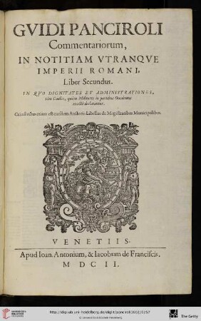 Guidi Panciroli Commentariorum, in notitiam utranque Imperii Romani. Liber secundus