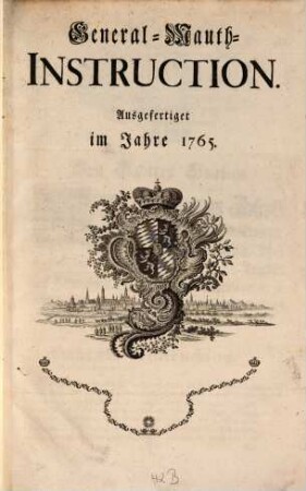 General-Mauth-Instruction : Ausgefertiget im Jahre 1765.