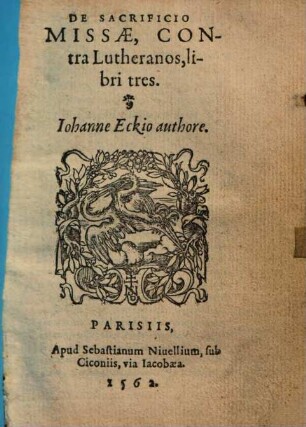 De Sacrificio Missae, Contra Lutheranos : libri tres