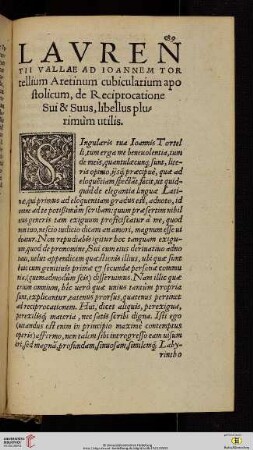 Lavrentii Vallae ad Ioannem Tortellium Aretinum cubicularium apostolicum, de Reciprocatione Sui & Suus, libellus plurimum utilis