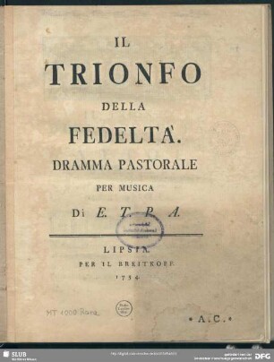 Il Trionfo Della Fedelta : Dramma Pastorale Per Musica