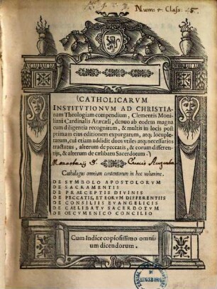 Catholicarvm institvtionvm ad christianam theologiam compendium, Clementis Moniliani cardinalis Araecaeli