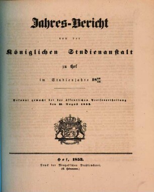 Jahresbericht über die Königliche Studienanstalt zu Hof : für das Schuljahr .... 1852/53 (1853)