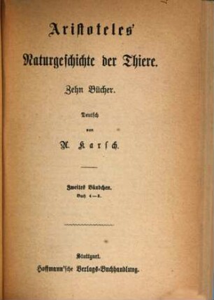 Werke, [6,]2. Aristoteles Naturgeschichte der Tiere ; 2 : Buch 4 und 5