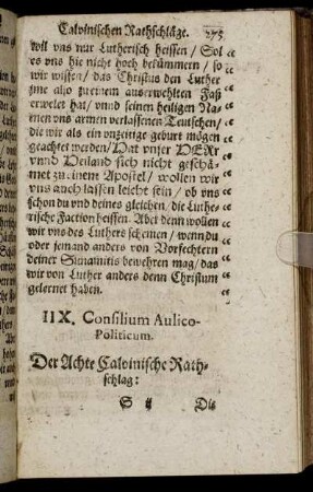 IIX. Consilium Aulico-Politicum. Der Achte Calvinische Rathschlag. Die Reformirten (verstehe Calvinische) Kirchen, sind recht und gut Lutherisch
