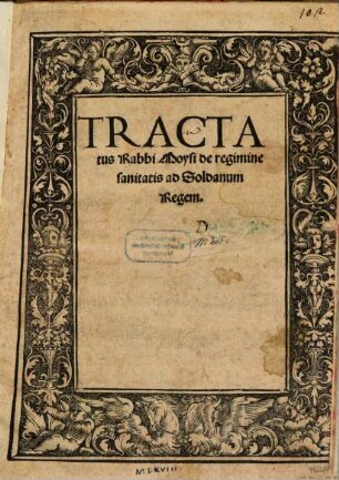 Tractatus Rabbi Moysi de regimine sanitatis ad Soldanum regem