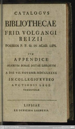 Catalogus Bibliothecae Frid. Volgangi Reizii