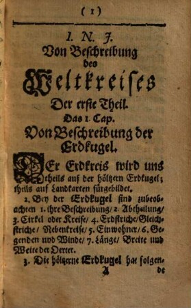 Bartholdi Feindes Geographia Das ist: Gründliche Anweisung zu der Beschreibung des Erdkreises : wie nemlich einer, so der lateinischen Sprache nicht kündig ... desselben Beschaffenheit, vermittelst der Erdkugel und Landkarten aufs leichteste und kurtzeste fassen und begreiffen könne. In drey Theil verfasset, und mit Exempeln erkäret ...