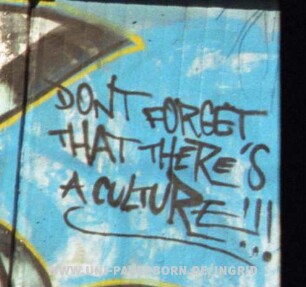 DONT FORGET THAT THERE'S A CULTURE!!!