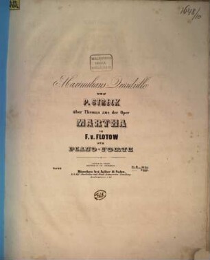 Maximilians-Quadrille : über Themas aus d. Oper Martha von Flottow ; für Pianoforte