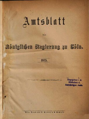 Amtsblatt für den Regierungsbezirk Köln. 1875, 1875