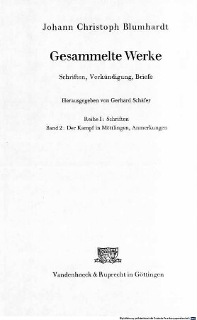 Gesammelte Werke : Schriften, Verkündigung, Briefe. 1,2. Schriften ; 2. Bd., Der Kampf in Möttlingen. Anmerkungen