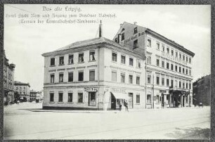 Das alte Leipzig. Hotel Stadt Rom und Zugang zum Dresdner Bahnhof. (Terrain des Centralbahnhof-Neubaues.)