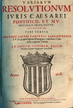 Variarvm Resolvtionvm Ivris Caesarei, Pontificii, Et Mvnicipalis Principatus Cathaloniae, 3