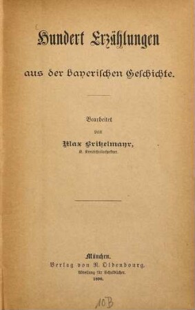 Hundert Erzählungen aus der bayerischen Geschichte