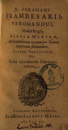 Examen practicum de recta curandarum Febrium ratione