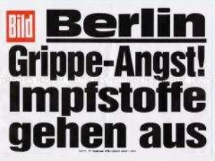 Maueranschlag der "Bild"-Zeitung: "Berlin / Grippe-Angst! Impfstoffe gehen aus"