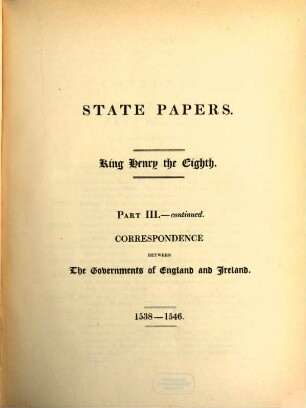 State papers. 3, King Henry the Eighth ; Part III. - continued