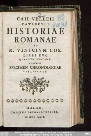 Caii Velleii Patercvli Historiae Romanae Ad M. Vinicium Cos. Libri Dvo Qvantvm Extant. Accessit Specimen Chronologiae Velleianae.