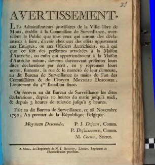 Avertissement. Les Administrateurs provisoires de la Ville libre de Mons, établis à la Commission de Surveillance, avertissent le Public que tous ceux qui auront des déclarations à faire ...