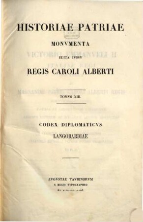 Historiae patriae Monumenta : edita iussu Regis Caroli Alberti. Tomus 13, Codex diplomaticus Langobardiae
