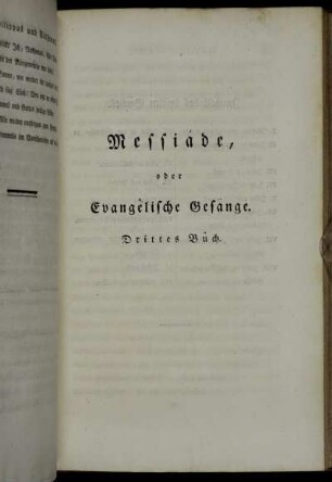 Messiáde, oder Evangêlische Gesänge. Drittes Bûch.