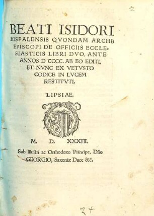 Beati Isidori Hispalensis ... De Officiis Ecclesiasticis Libri Dvo