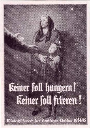 Keiner soll hungern! Keiner soll frieren! Winterhilfswerk des deutschen Volkes 1934/35