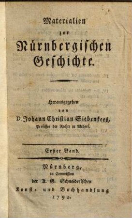 Materialien zur Nürnbergischen Geschichte. 1. (1792). - 377 S.