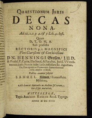 Quaestionum Iuris Decas Nona. Ad tit. 1. 2. 3. 4. & 5. Lib. 4. Inst.