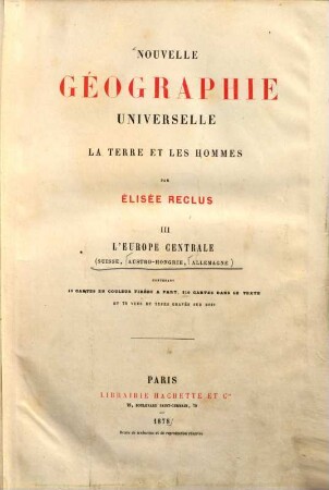 Nouvelle géographie universelle : la terre et les hommes, 3. L' Europe centrale : (Suisse, Austro-Hongrie, Allemagne)