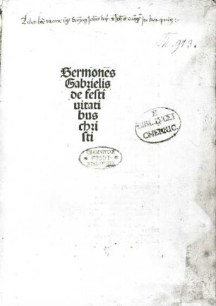 Biel, Gabriel: Sermones. Tübingen: Wendelin Steinbach, 1499. Buchdruck. Titelblatt. Dresden: SLUB R 371 J